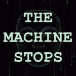 The Machine Stops