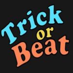 Trick or Beat