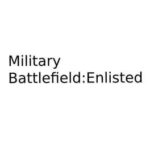 Military Battlefield: Enlisted