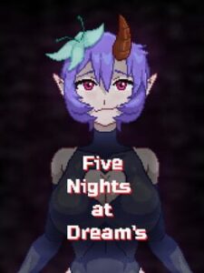 Five Nights at Dream’s​
