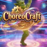 ChoreoCraft