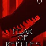 Fear of Reptiles: Chapter 1
