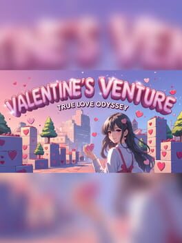 Valentine’s Venture: True Love Odyssey