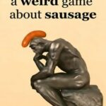 A Weird Game About Sausage