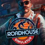 Roadhouse Simulator: Prologue
