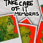 Take Care of It: Memories