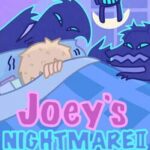 Joey's Nightmare II