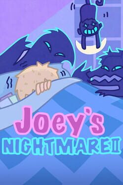 Joey’s Nightmare II