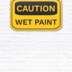 Caution Wet Paint
