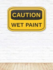Caution Wet Paint