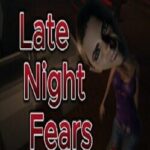 Late Night Fears