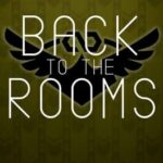 Back to the Rooms