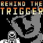 The Man Behind the Trigger