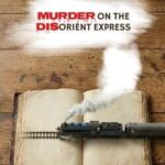 Murder on the Disorient Express