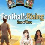 Football Rising: Zero to Hero