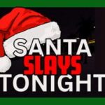 Santa Slays Tonight