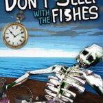 Don’t Sleep with the Fishes
