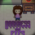 Darkness Has Eyes