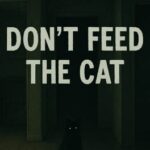 Don't Feed the Cat
