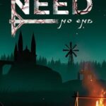 Need: No End