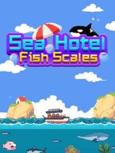 Sea Hotel: Fish Scales