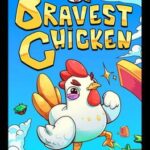 Bravest Chicken
