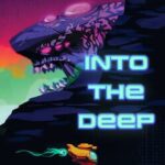 Into the Deep