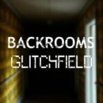 Backrooms: Glitchfield