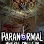 Paranormal Meatball Simulator