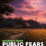 Public Fears: George's Farm