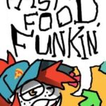 Fast Food Funkin'