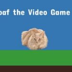 Loaf the Video Game 3