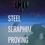 Steel Seraphim: Proving Grounds