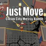 Just Move: Clean City Messy Battle