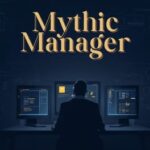 Mythic Manager