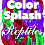 Color Splash: Reptiles