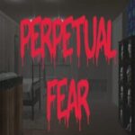 Perpetual Fear