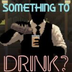 Something to Drink?