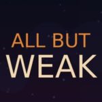 All But Weak