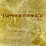 Bureaucromancer