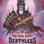 Deathless: The Hero Quest