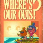 Where's Our Ouis?