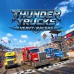 Thunder Trucks: Heavy Racers