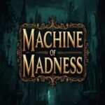 Machine of Madness