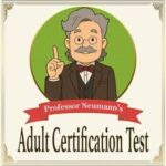 Professor Neumann's Adult Certification Test