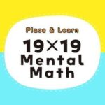 Place & Learn 19×19 Mental Math