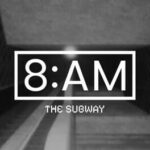8AM: The Subway