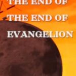 The End of the End of Evangelion