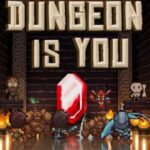A Dungeon Is You