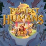 Protect Your Humans